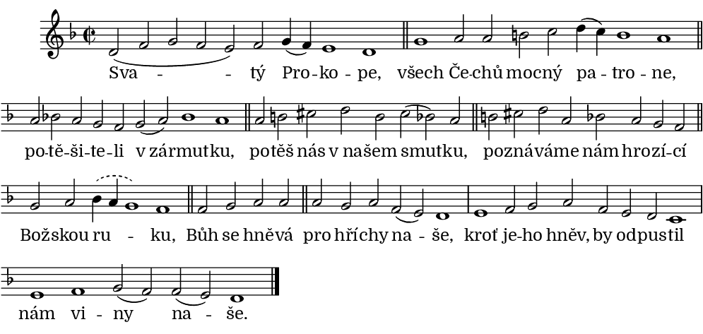 antifona (1857): Svatý Prokope, všech Čechů mocný patrone, potěšiteli v zármutku, potěš nás v našem smutku, poznáváme nám hrozící Božskou ruku, Bůh se hněvá pro hříchy naše, kroť jeho hněv, by odpustil nám viny naše.